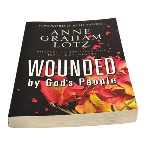 Wounded By Gods People Anne Graham Lotz Paperback - Picture 2 of 9